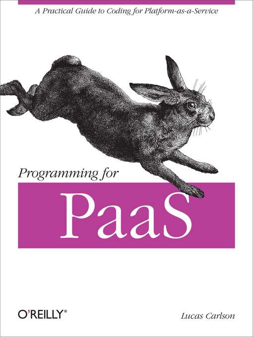 Title details for Programming for PaaS by Lucas Carlson - Available